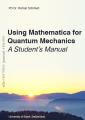Small book cover: Using Mathematica for Quantum Mechanics: A Student's Manual