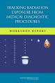 Book cover: Tracking Radiation Exposure from Medical Diagnostic Procedures