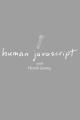 Small book cover: Human JavaScript