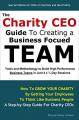 Book cover: The Charity CEO Guide To Creating A Business Focused Team