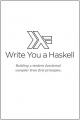 Small book cover: Write You a Haskell: Building a modern functional compiler from first principles