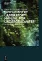 Book cover: Biochemistry Laboratory Manual For Undergraduates