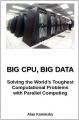 Book cover: BIG CPU, BIG DATA: Solving the World's Toughest Problems with Parallel Computing