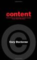 Book cover: Content: Selected Essays on Technology, Creativity, Copyright, and the Future of the Future