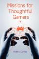 Book cover: Missions for Thoughtful Gamers