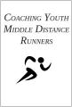 Book cover: Coaching Youth Middle Distance Runners
