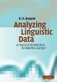 Book cover: Analyzing Linguistic Data: A Practical Introduction to Statistics