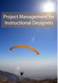 Book cover: Project Management for Instructional Designers