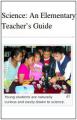 Small book cover: Science: An Elementary Teacher's Guide