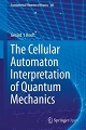 Book cover: The Cellular Automaton Interpretation of Quantum Mechanics