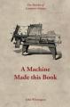 Book cover: A Machine Made this Book: Ten Sketches of Computer Science