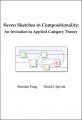 Book cover: Seven Sketches in Compositionality: An Invitation to Applied Category Theory