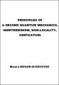 Book cover: Principles of a 2nd Quantum Mechanics: Indeterminism, Non-locality, Unification