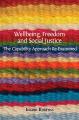 Book cover: Wellbeing, Freedom and Social Justice: The Capability Approach Re-Examined