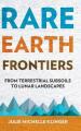 Book cover: Rare Earth Frontiers: From Terrestrial Subsoils to Lunar Landscapes