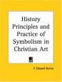 Book cover: History Principles and Practice of Symbolism in Christian Art