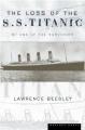 Book cover: The Loss of the S.S. Titanic: Its Story and Its Lessons