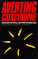 Book cover: Averting Catastrophe: Strategies for Regulating Risky Technologies