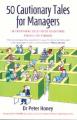 Book cover: 50 Cautionary Tales for Managers