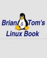 Small book cover: Brian and Tom's Linux Book