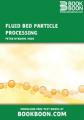 Book cover: Fluid Bed Particle Processing