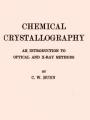Small book cover: Chemical Crystallography: An Introduction To Optical And X-Ray Methods