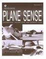 Book cover: Plane Sense: General Aviation Information