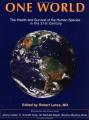 Book cover: One World: The Health and Survival of the Human Species in the 21st Century
