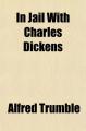 Book cover: In Jail with Charles Dickens