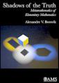 Small book cover: Shadows of the Truth: Metamathematics of Elementary Mathematics