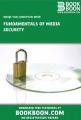 Small book cover: Fundamentals of Media Security