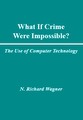 Small book cover: What If Crime Were Impossible?