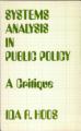 Small book cover: Systems Analysis in Public Policy: A Critique