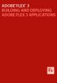Book cover: Building and Deploying Adobe Flex 3 Applications