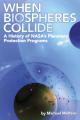 Book cover: When Biospheres Collide: A History of NASA's Planetary Protection Programs