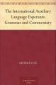 Book cover: The International Auxiliary Language Esperanto: Grammar and Commentary