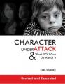 Book cover: Character Under Attack: and What You Can Do About It