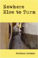 Book cover: Nowhere Else to Turn