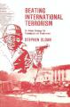 Book cover: Beating International Terrorism : An Action Strategy for Preemption and Punishment