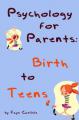 Book cover: Psychology for Parents: Birth to Teens