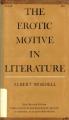 Book cover: The Erotic Motive in Literature