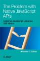 Book cover: The Problem with Native JavaScript APIs