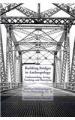 Book cover: Building Bridges in Anthropology: Understanding, Acting, Teaching, and Theorizing