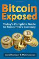 Book cover: Bitcoin Exposed: Today's Complete Guide to Tomorrow's Currency
