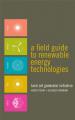 Book cover: A Field Guide to Renewable Energy Technologies