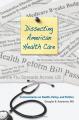 Book cover: Dissecting American Health Care