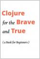 Book cover: Clojure for the Brave and True