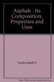 Book cover: Asphalt: Its Composition, Properties and Uses
