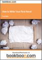 Small book cover: How to Write Your First Novel