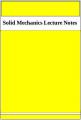 Book cover: Solid Mechanics Lecture Notes